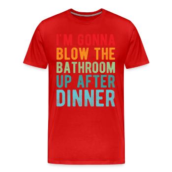 Je vais faire exploser la salle de bain après le dîner - T-shirt bio Premium Homme - rouge - Devant - Damien (186cm)