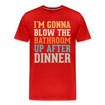 Je vais faire exploser la salle de bain après le dîner - T-shirt bio Premium Homme - rouge - Devant - Damien (186cm)
