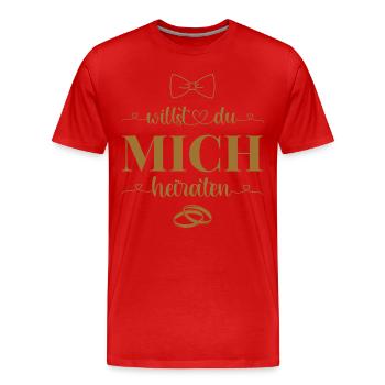 Heiratsantrag Hochzeit Willst Du mich heiraten - Männer Premium Bio T-Shirt - Rot - Vorne - Damien (186cm)