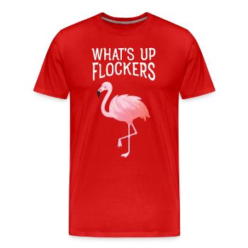 What's Up Flockers - Cool Flamingo Design - Men's Premium Organic T-Shirt - red - Front - Damien (186cm)