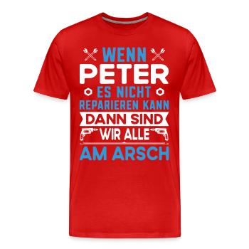 Vorname Peter reparieren Arbeit Büro lustig Fun - Männer Premium Bio T-Shirt - Rot - Vorne - Damien (186cm)