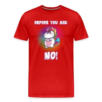 Avant de vous demander: Non! - T-shirt bio Premium Homme - rouge - Devant - Damien (186cm)