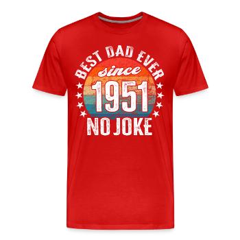Bester Papa der Welt seit 1951 No Joke - Männer Premium Bio T-Shirt - Rot - Vorne - Damien (186cm)