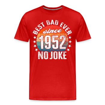 Bester Papa der Welt seit 1952 No Joke - Männer Premium Bio T-Shirt - Rot - Vorne - Damien (186cm)