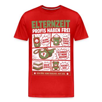 Elternzeit Profis Haben Frei - Männer Premium Bio T-Shirt - Rot - Vorne - Damien (186cm)