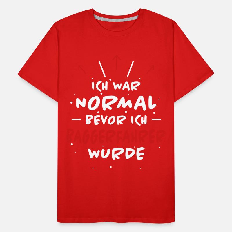 Baggerfahrer Spruch Lustiges Baggerfahrer Geschenk Männer Premium Bio T-Shirt