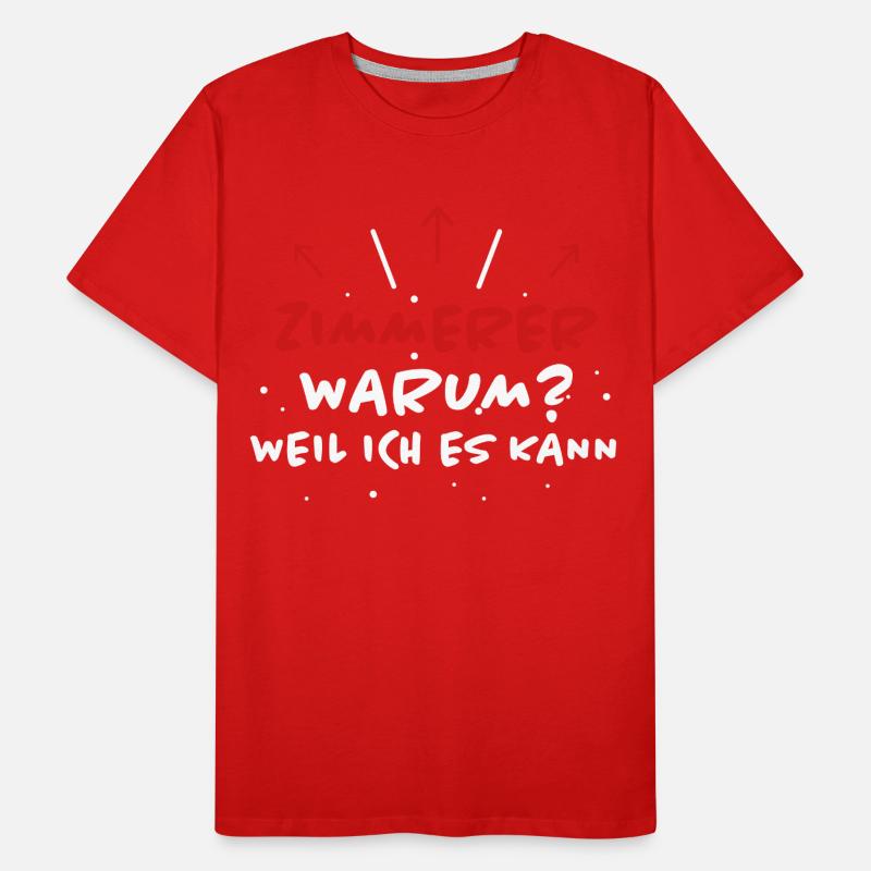 Zimmerer Spruch Zimmermann Witz Zimmerer Geschenk Männer Premium Bio T-Shirt