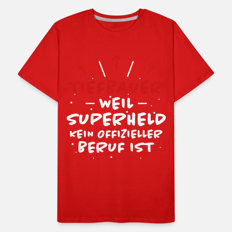 Tiefbauer Spruch Beruf Lustiges Tiefbauer Geschenk Männer Premium Bio T-Shirt