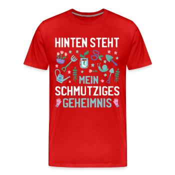 Hinten Steht Mein Schmutziges Geheimnis Garten - Männer Premium Bio T-Shirt - Rot - Vorne - Damien (186cm)