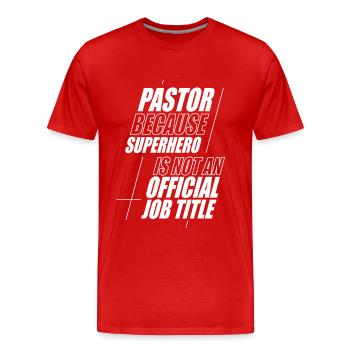 Pasteur Pasteur Prédicateur Église Chrétienne - T-shirt bio Premium Homme - rouge - Devant - Damien (186cm)