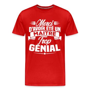Merci d'avoir été un Maitre trop Génial - T-shirt bio Premium Homme - rouge - Devant - Damien (186cm)