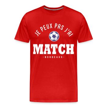 Je peux pas j ai Match football Bordeaux - T-shirt bio Premium Homme - rouge - Devant - Damien (186cm)