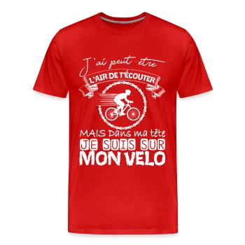 Cyclisme Dans Ma Tête Je suis sur Mon Vélo Humour - T-shirt bio Premium Homme - rouge - Devant - Damien (186cm)