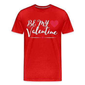 Be my Valentine - Männer Premium Bio T-Shirt - Rot - Vorne - Damien (186cm)