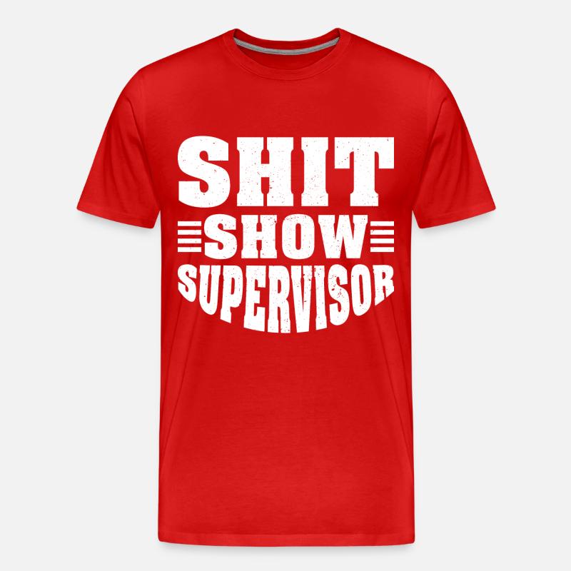Shit Show Supervisor - Männer Premium Bio T-Shirt - Rot