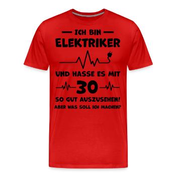Elektriker Lustiger Spruch 30. Geburtstag - Männer Premium Bio T-Shirt - Rot - Vorne - Damien (186cm)
