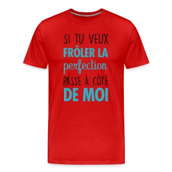 Si tu veux frôler la perfection - T-shirt bio Premium Homme - rouge - Devant - Damien (186cm)