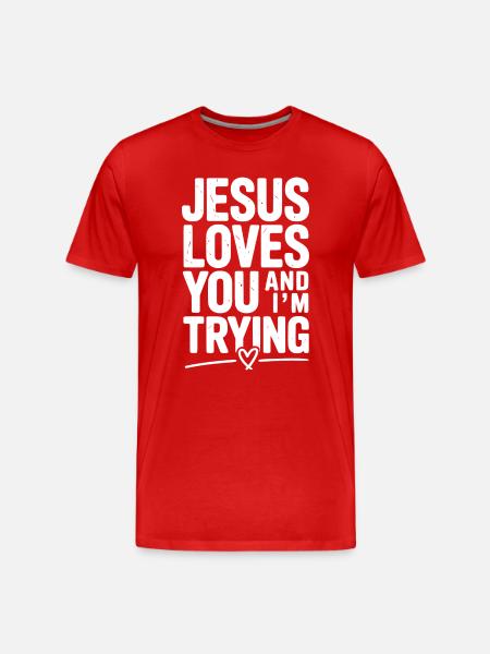 Jésus t’aime et j’essaie - T-shirt bio Premium Homme - rouge