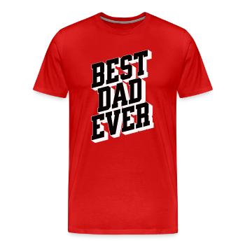 Best Dad Ever 3D Typo - Männer Premium Bio T-Shirt - Rot - Vorne - Damien (186cm)