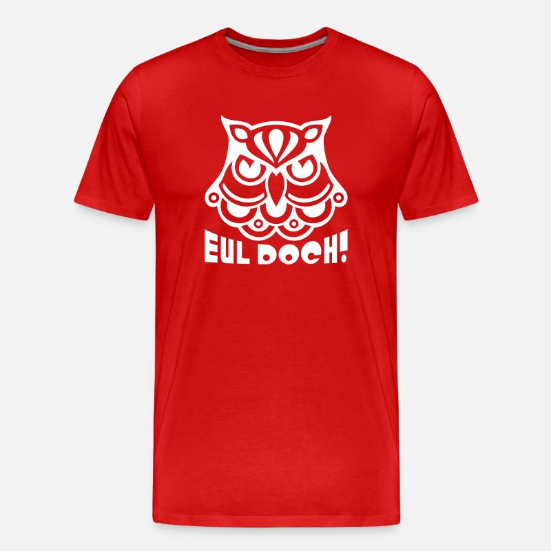 EUL DOCH! - Männer Premium Bio T-Shirt - Rot