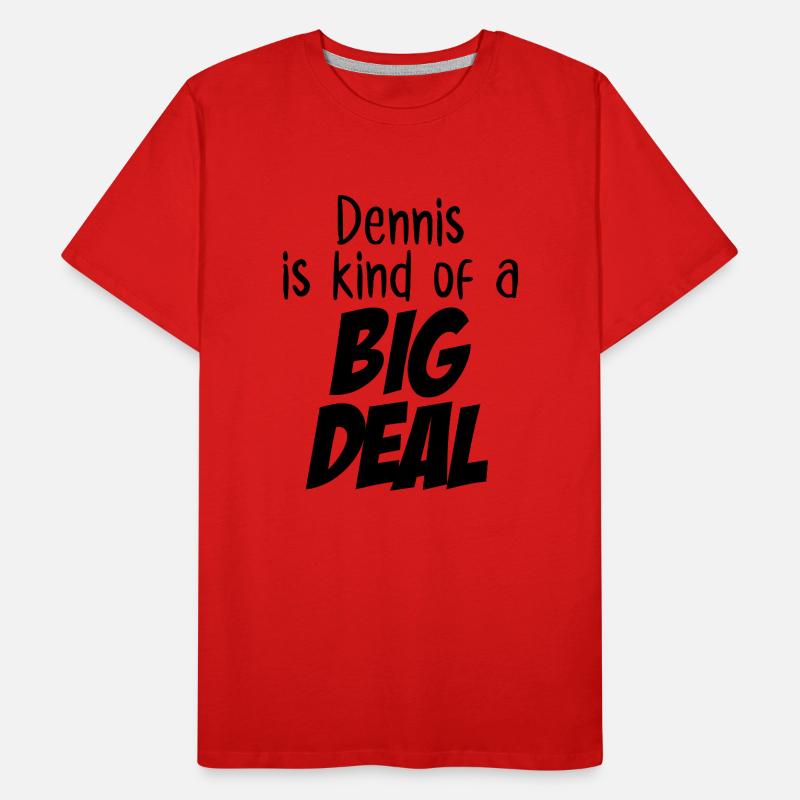 Dennis ist eine große Sache Männer Premium Bio T-Shirt