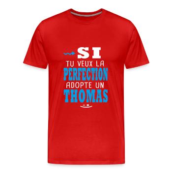 Thomas Si tu veux la perfection adopte un thomas - T-shirt bio Premium Homme - rouge - Devant - Damien (186cm)