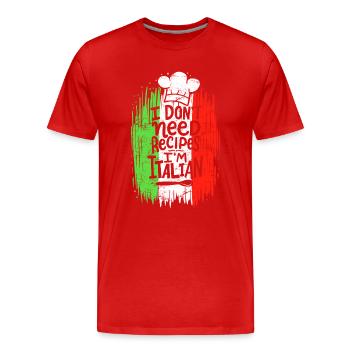Ich brauche keine Rezepte Ich bin italienischer Koch Koch Kochen - Männer Premium Bio T-Shirt - Rot - Vorne - Damien (186cm)