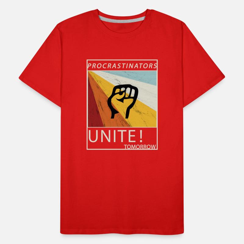 Procrastinators Unite Tomorrow Lazy His Gift Men's Premium Organic T-Shirt
