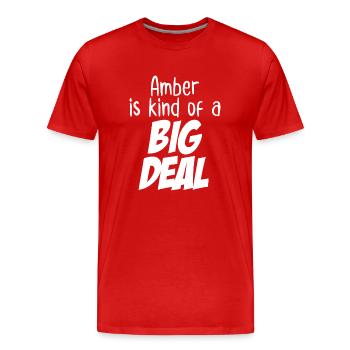 Amber is Kind of a Big Deal - Men's Premium Organic T-Shirt - red - Front - Damien (186cm)
