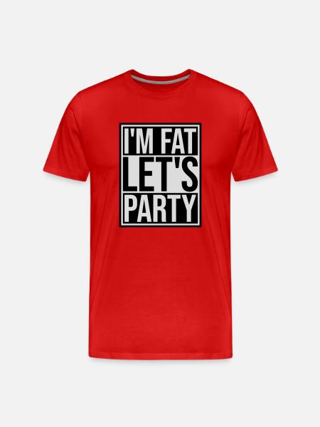 im fat lets party - Männer Premium Bio T-Shirt - Rot