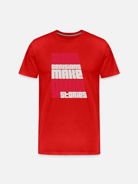 bad decisions great stories - Men's Premium Organic T-Shirt - red