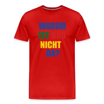 warum ist bob nicht da? - Männer Premium Bio T-Shirt - Rot - Vorne - Damien (186cm)