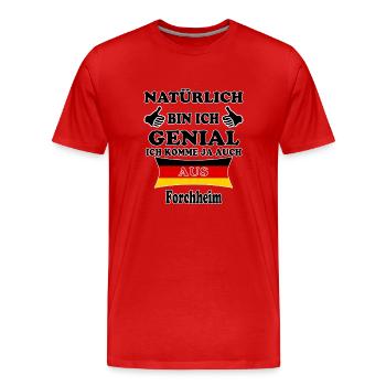 Geschenk Genial komme aus Forchheim - Männer Premium Bio T-Shirt - Rot - Vorne - Damien (186cm)