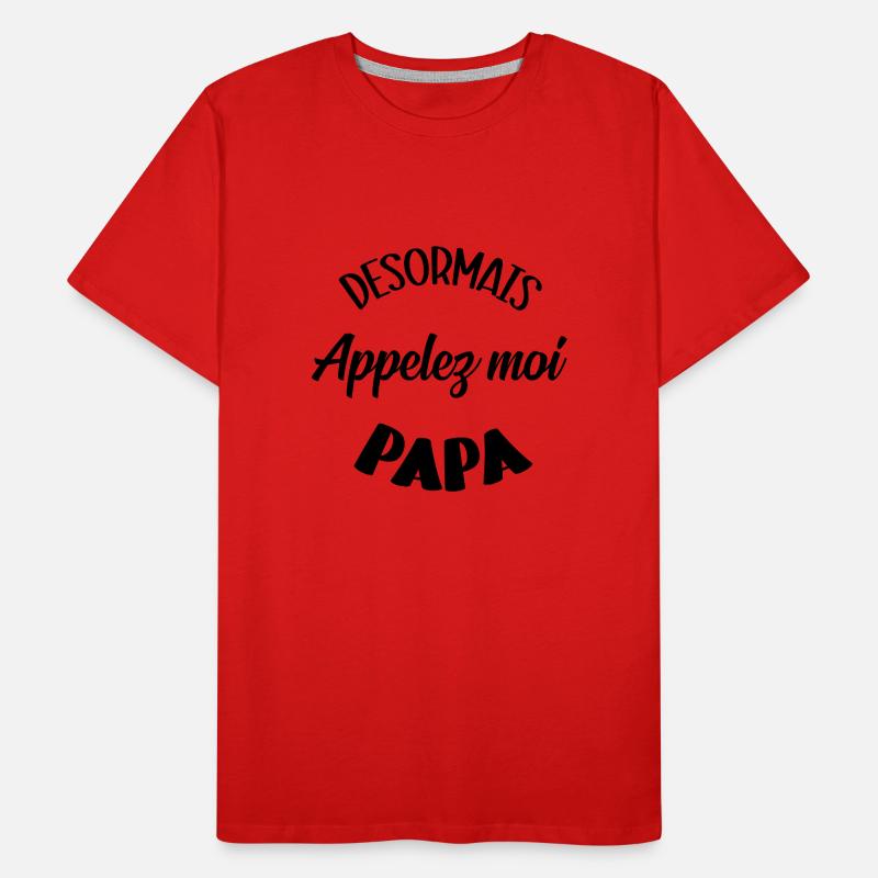 Call me daddy from now on Men's Premium Organic T-Shirt