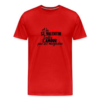 A la st valentin faites l'amour pas les magasins - T-shirt bio Premium Homme - rouge - Devant - Damien (186cm)