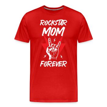 Rockstars Mom Forever - Men's Premium Organic T-Shirt - red - Front - Damien (186cm)