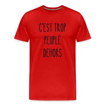 c'est trop peuplé dehors - T-shirt bio Premium Homme - rouge - Devant - Damien (186cm)
