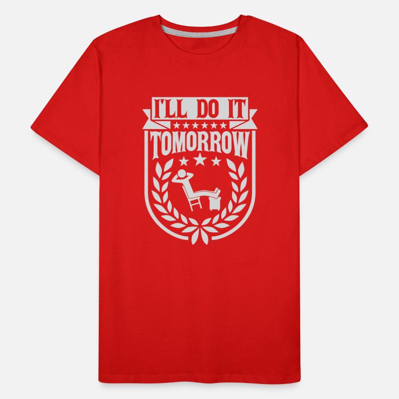 do it tomorrow quote Men's Premium Organic T-Shirt
