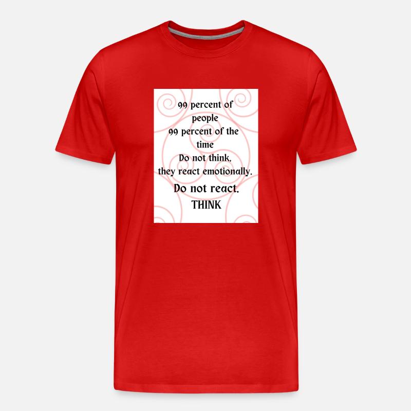 Do not react. Think. - Men's Premium Organic T-Shirt - red