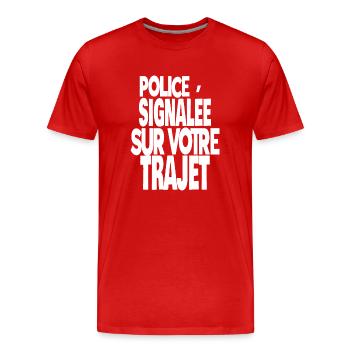 police signalée sur votre trajet - T-shirt bio Premium Homme - rouge - Devant - Damien (186cm)