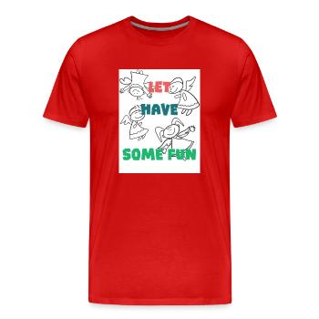 Let have some fun. - Men's Premium Organic T-Shirt - red - Front - Damien (186cm)