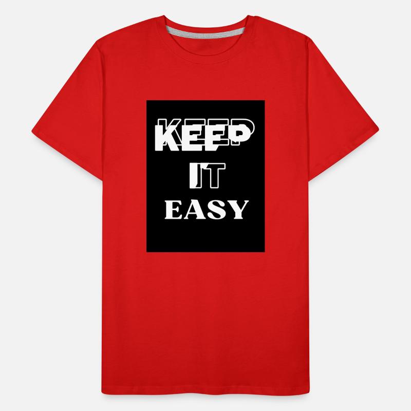 KEEP It EASY T-shirt bio Premium Homme