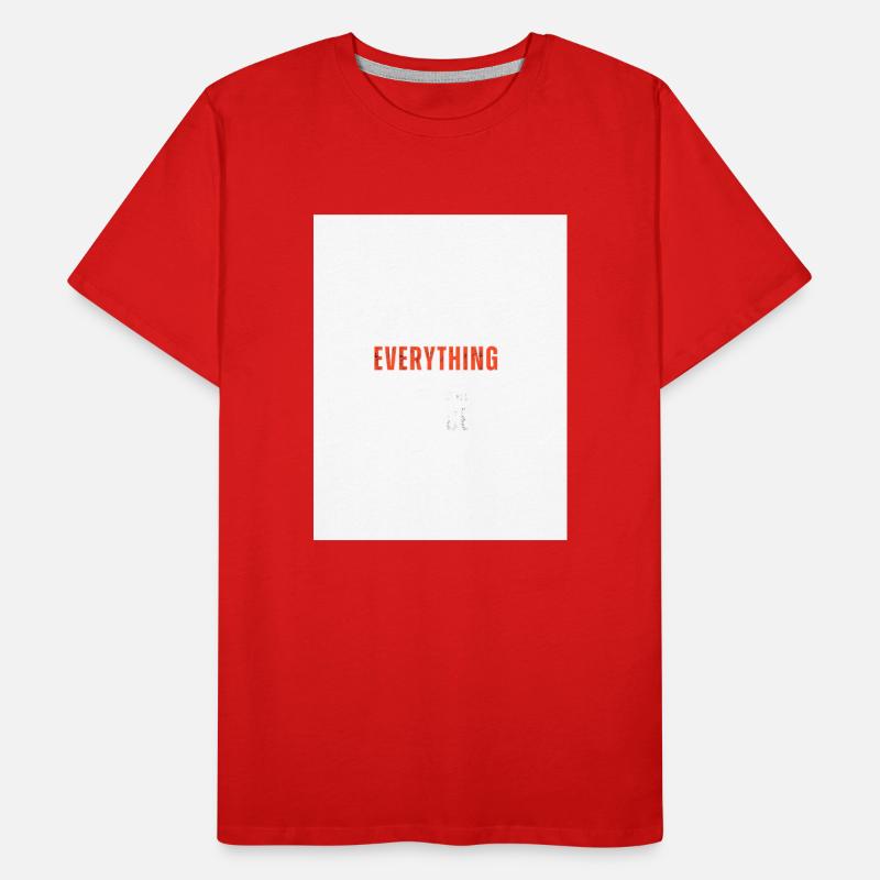 Everything Statement Männer Premium Bio T-Shirt