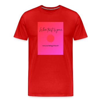 when trust is gone - T-shirt bio Premium Homme - rouge - Devant - Damien (186cm)