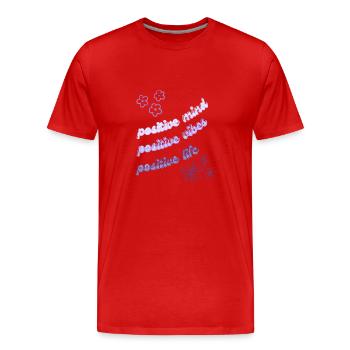Positive mind, positive vibes, positive life - Männer Premium Bio T-Shirt - Rot - Vorne - Damien (186cm)