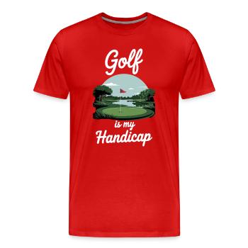 Golf is my handicap - Men's Premium Organic T-Shirt - red - Front - Damien (186cm)