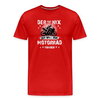 Biker der tut nix der will nur Motorrad fahren - Männer Premium Bio T-Shirt - Rot - Vorne - Damien (186cm)