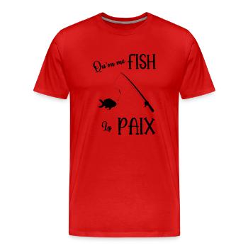 qu'on me fish la paix - T-shirt bio Premium Homme - rouge - Devant - Damien (186cm)