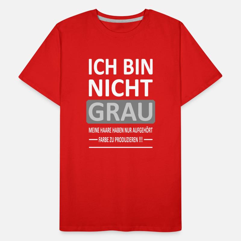 Ich bin Nicht GRAU - Version 2 Männer Premium Bio T-Shirt