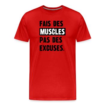 fais des muscles pas des excuses - T-shirt bio Premium Homme - rouge - Devant - Damien (186cm)